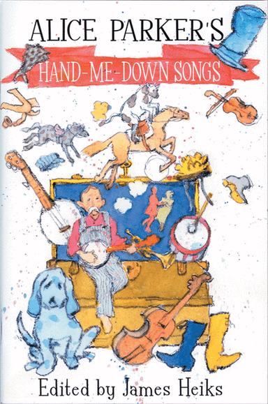 Alice Parker's Hand-Me-Down Songs