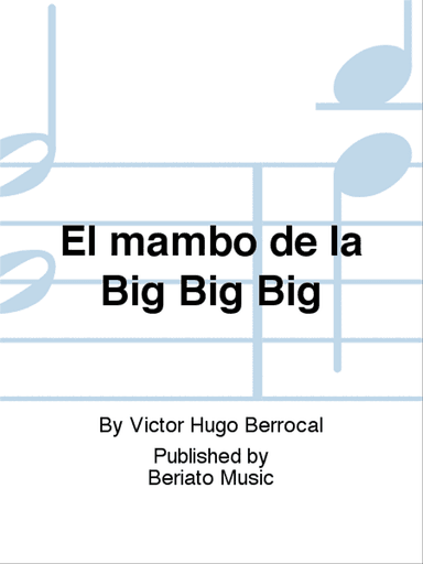 El mambo de la Big Big Big