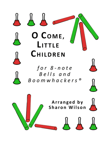 “O Come, Little Children” for 8-note Bells and Boomwhackers® (with Black and White Notes)