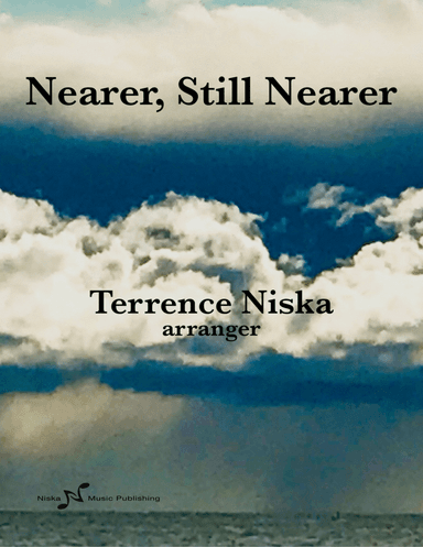 Nearer, Still Nearer