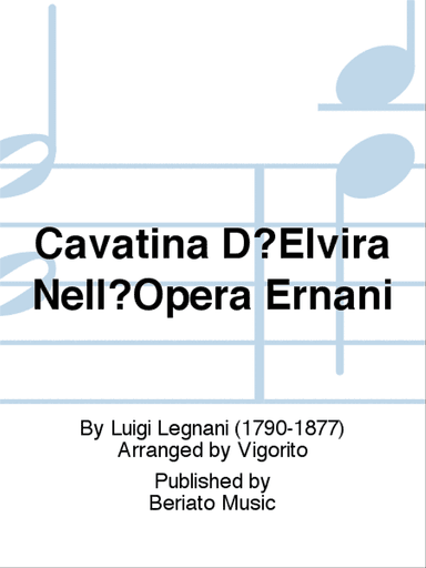 Cavatina D?Elvira Nell?Opera Ernani