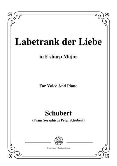 Schubert-Labetrank der Liebe,in F sharp Major,for Voice&Piano