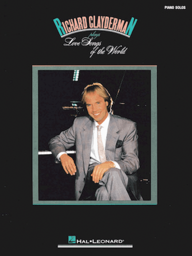 Richard Clayderman Plays Love Songs Of The World