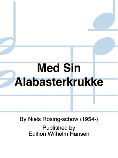 Med Sin Alabasterkrukke