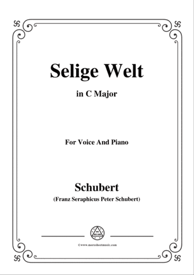 Schubert-Selige Welt(Blessed World),Op.23 No.2,in C Major,for Voice&Piano
