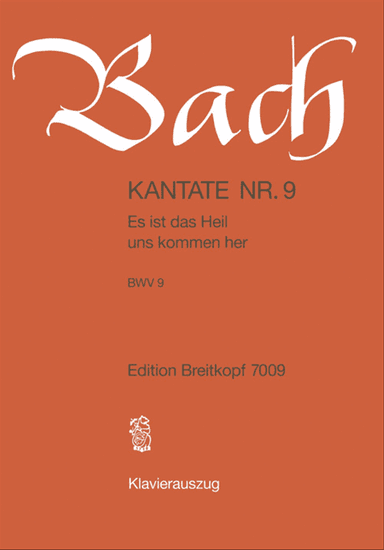 Cantata BWV 9 "Es ist das Heil uns kommen her"