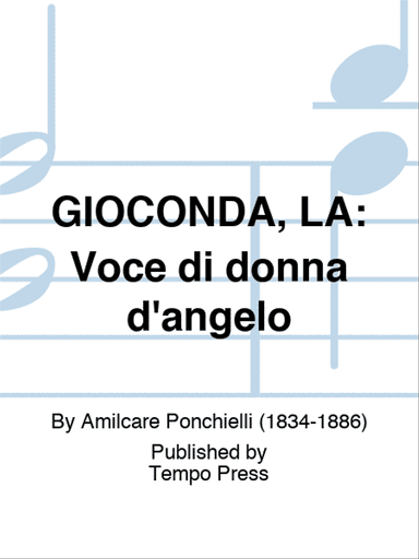 GIOCONDA, LA: Voce di donna d'angelo