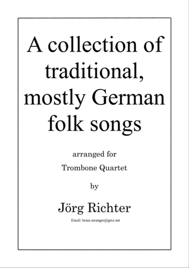 19 traditional German songs for Trombone Quartet