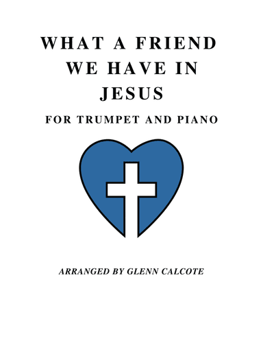 What a Friend We Have in Jesus