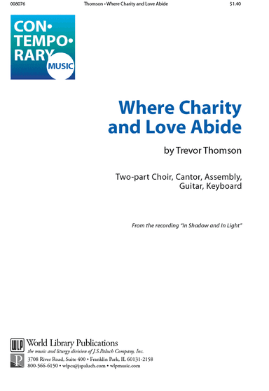 Where Charity and Love Abide