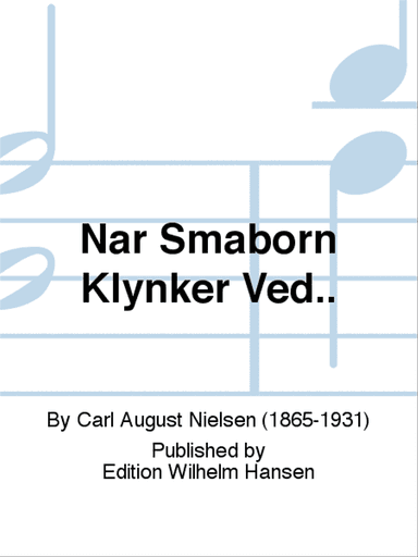 Når Småbørn Klynker Ved..