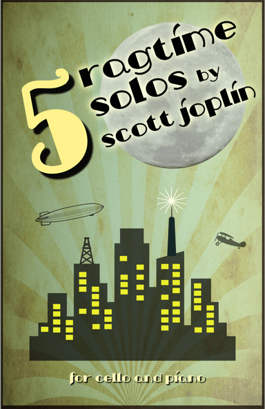 Five Ragtime Solos by Scott Joplin for Cello and Piano