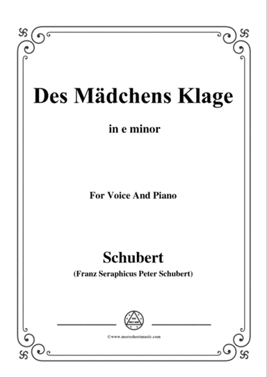Schubert-Des Mädchens Klage,in e minor,Op.8,No.3,for Voice and Piano