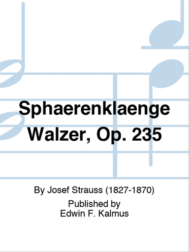 Sphaerenklaenge Walzer, Op. 235