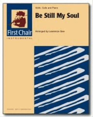 Be Still My Soul - Violin, Cello, and Piano