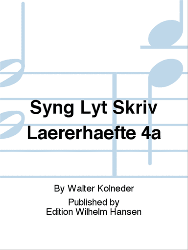 Syng Lyt Skriv Lærerhæfte 4a