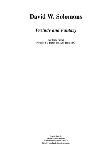 David Warin Solomons: Prelude and Fantasy for flute sextet (piccolo, 4 C flutes, alto flute in G)