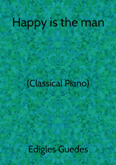 Happy is the man