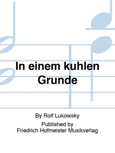 In einem kuhlen Grunde