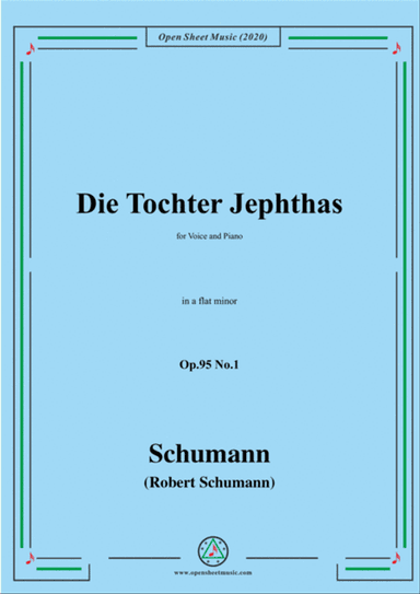 Schumann-Die Tochter Jephtas,Op.95 No.1 in a flat minor