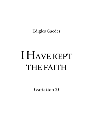 I Have kept the faith (variation 2)