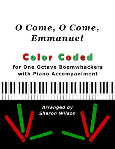 “O Come, O Come, Emmanuel” for One Octave Boomwhackers® with Piano accompaniment (Color Coded Notes)