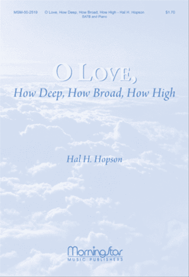 O Love, How Deep, How Broad, How High