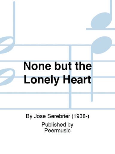 None but the Lonely Heart