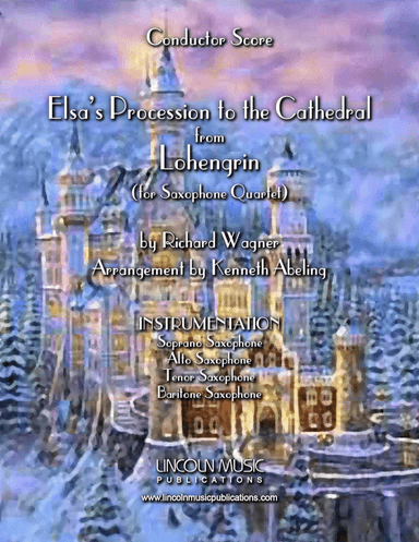 Lohengrin – Elsa’s Procession to the Cathedral (for Saxophone Quartet SATB)