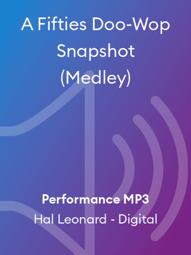 A Fifties Doo-Wop Snapshot (Medley)