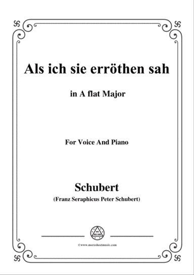 Schubert-Als ich sie errothen sah in A flat Major,for voice and piano
