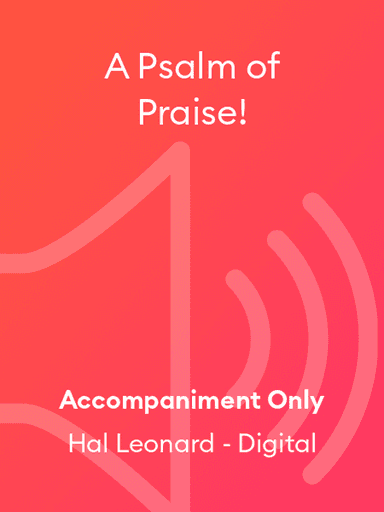 A Psalm of Praise!