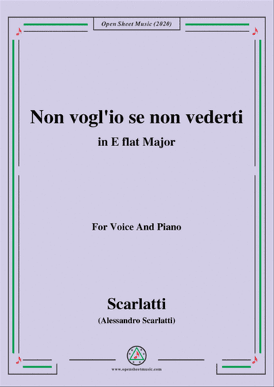 Scarlatti-Non vogl'io se non vederti,in E flat Major,for Voice and Piano