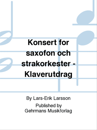 Konsert for saxofon och strakorkester - Klaverutdrag