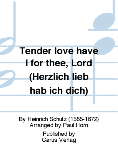 Tender love have I for thee, Lord (Herzlich lieb hab ich dich)