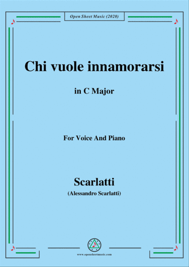 Scarlatti-Chi vuole innamorarsi,in C Major,for Voice and Piano