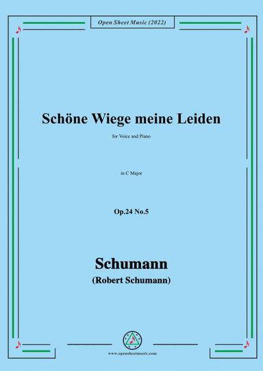 Schumann-Schöne Wiege meine Leiden,Op.24 No.5,in C Major