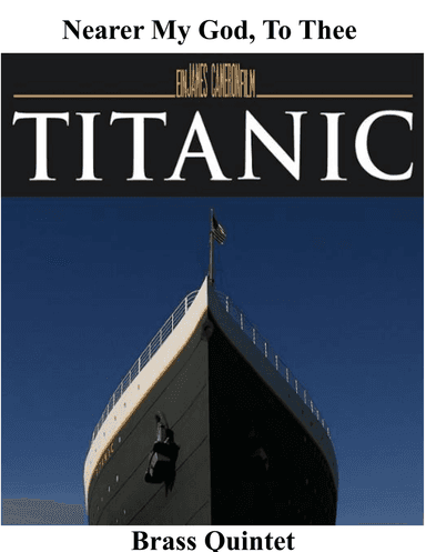 Nearer My God To Thee (Titanic) for Brass Quintet