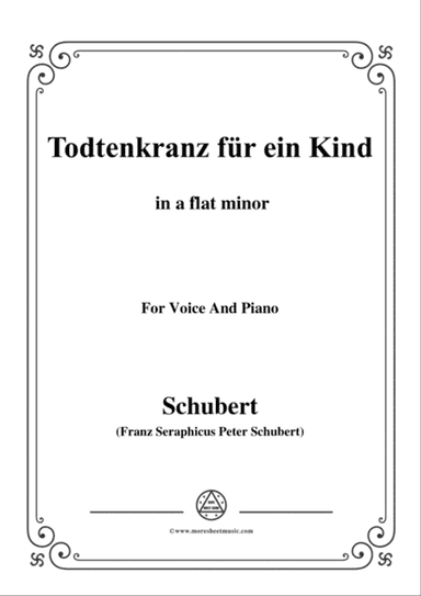 Schubert-Todtenkranz für ein Kind,in a flat minor,for Voice&Piano