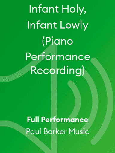 Infant Holy, Infant Lowly (Piano Performance Recording)