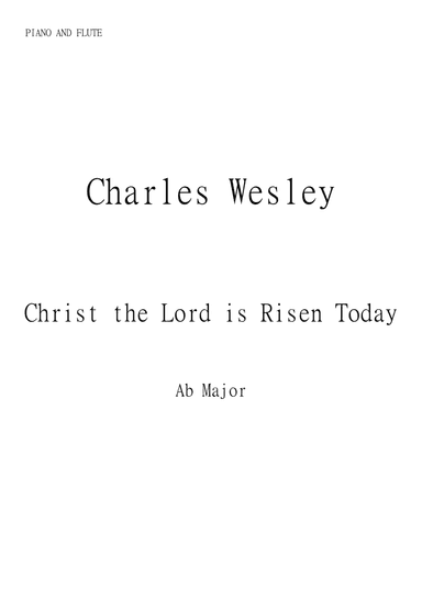 Christ the Lord is Risen Today (Jesus Christ is Risen Today) for Flute and Piano in Ab major. Interm