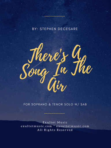 There's A Song In The Air (for Soprano & Tenor solos w/ SAB)
