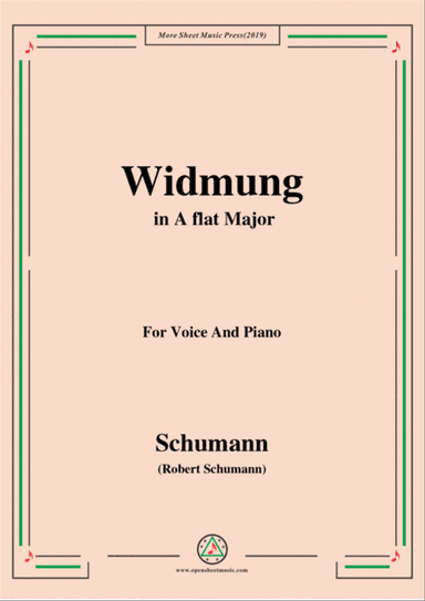 Schumann-Widmung,Op.25 No.1,from Myrten,in A flat Major,for Voice&Pno