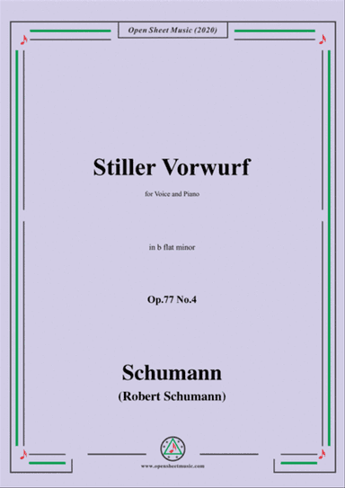 Schumann-Stiller Vorwurf,Op.77,No.4,in b flat minor,for Voice&Piano