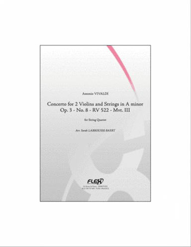 Concerto for 2 Violins and Strings in A minor Op. 3 No. 8 RV 522 Mvt. III