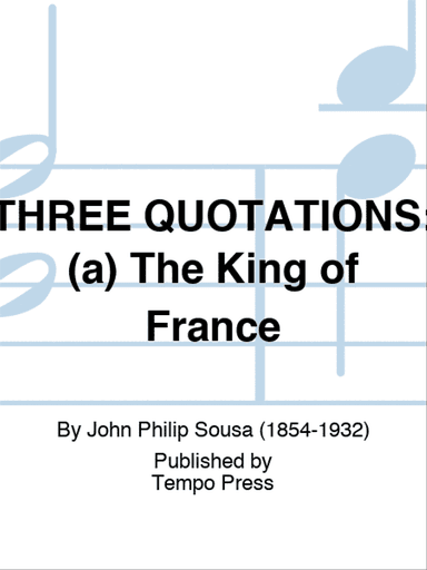 THREE QUOTATIONS: (a) The King of France