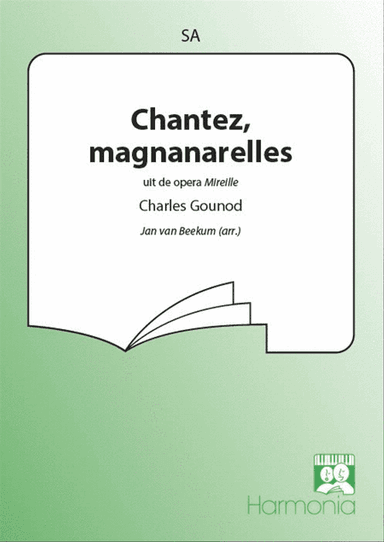 Chantez, magnanarelles