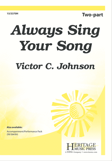 Always Sing Your Song
