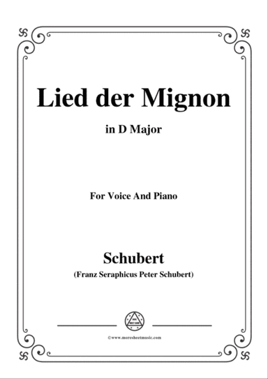 Schubert-Lied der Mignon,in D Major,for Voice&Piano