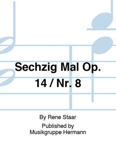 Sechzig Mal Op. 14 / Nr. 8